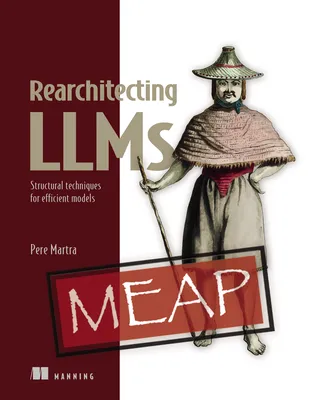 Rearchitecting LLMs