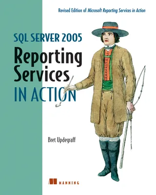 SQL Server 2005 Reporting Services in Action