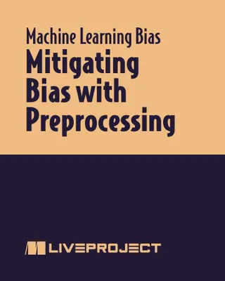 Mitigating Bias with Preprocessing