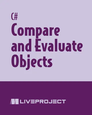 Compare and Evaluate Objects