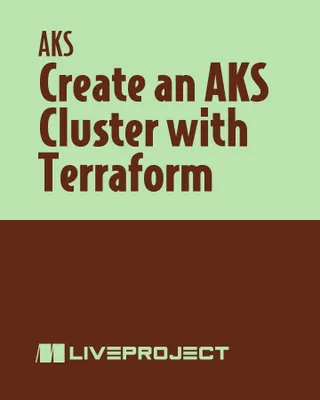 Create an AKS Cluster with Terraform