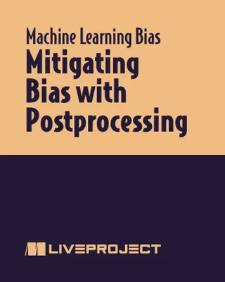 Mitigating Bias with Postprocessing
