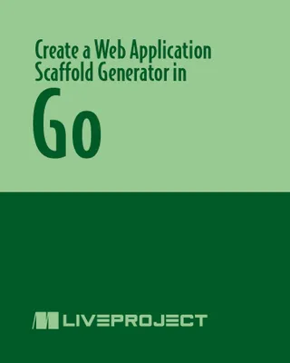 Create a Web Application Scaffold Generator in Go