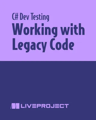 Working with Legacy Code