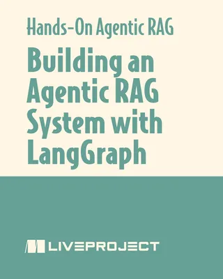 Building an Agentic RAG System with LangGraph