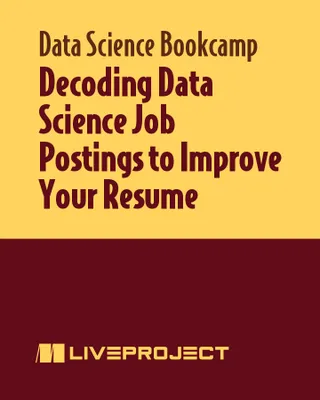 Decoding Data Science Job Postings to Improve Your Resume