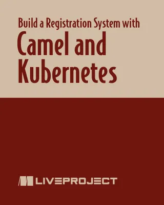 Build a Registration System with Camel and Kubernetes