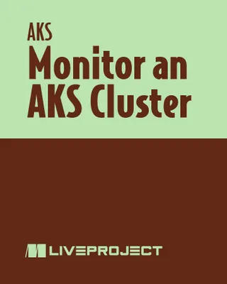 Monitor an AKS Cluster