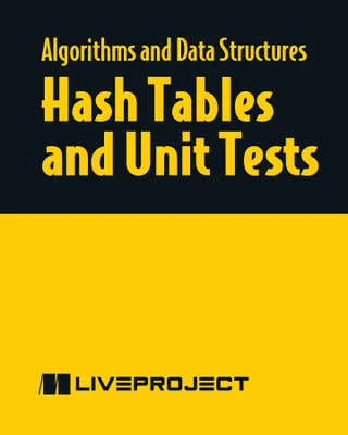 Hash Tables and Unit Tests
