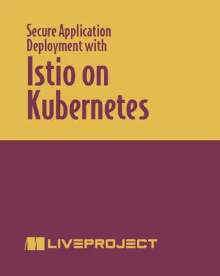 Secure Application Deployment with Istio on Kubernetes