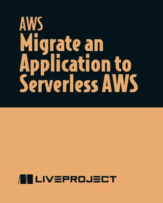 Migrate an Application to Serverless AWS