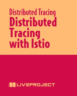 Distributed Tracing with Istio
