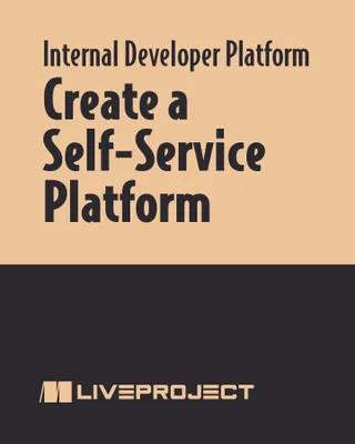 Create a Self-Service Platform