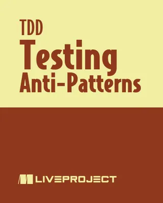 Testing Anti-Patterns