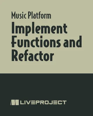 Implement Functions and Refactor