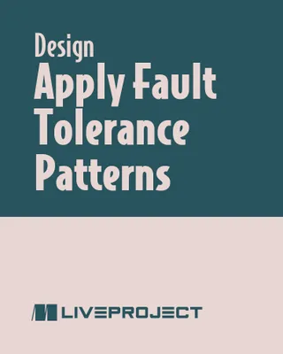 Apply Fault Tolerance Patterns