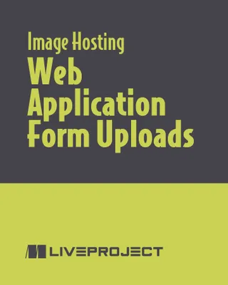 Web Application Form Uploads