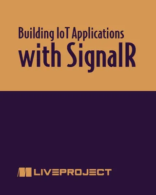 Building IoT Applications with SignalR