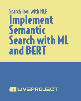 Implement Semantic Search with ML and BERT