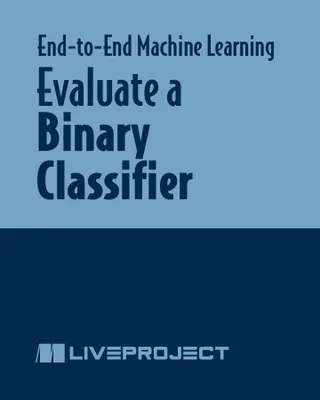 Evaluate a Binary Classifier