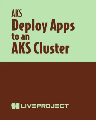 Deploy Apps to an AKS Cluster