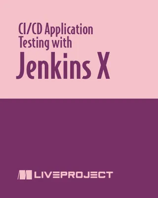 CI/CD Application Testing with Jenkins X