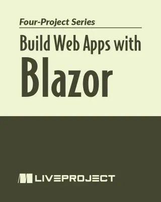 Build Web Apps with Blazor