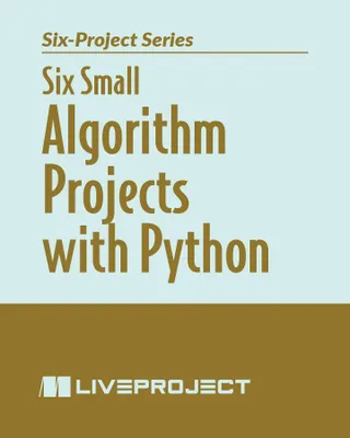 Six Small Algorithm Projects with Python