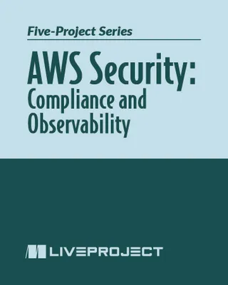 AWS Security: Compliance and Observability
