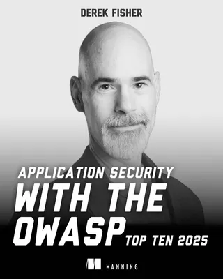 Application Security with the OWASP Top Ten 2025