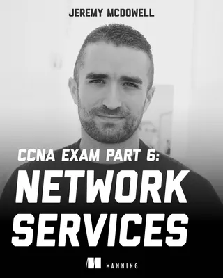 CCNA Exam, Part 6: Network Services