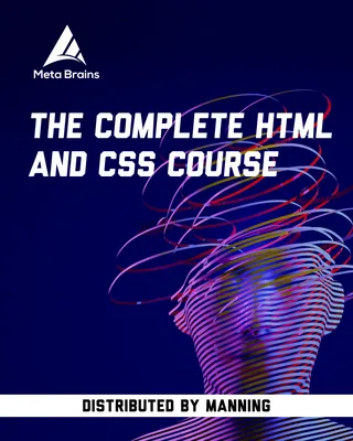 The Complete HTML and CSS Course