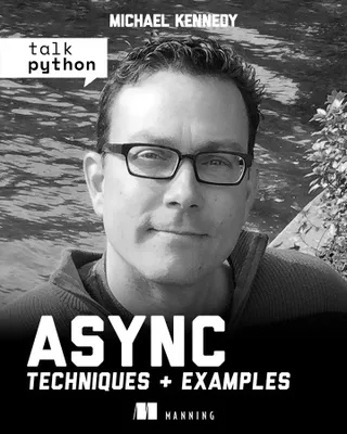 Talk Python: Async Techniques and Examples