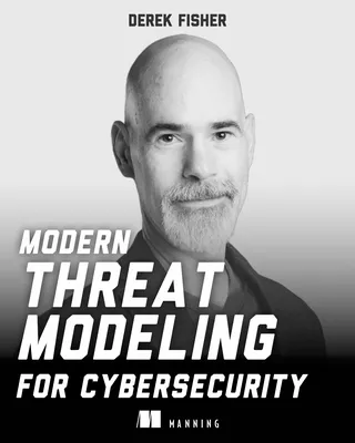 Modern Threat Modeling for Cybersecurity