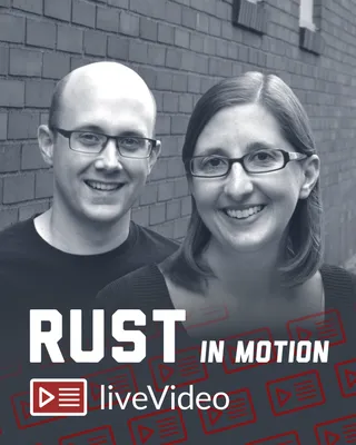Rust in Motion
