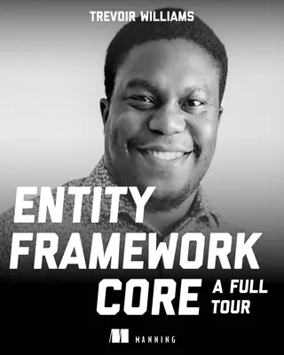 Entity Framework Core - A Full Tour