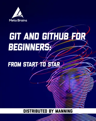 Git and GitHub for Beginners: From start to star