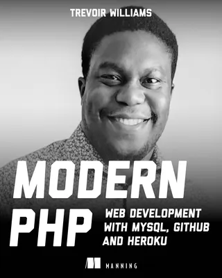 Modern PHP Web Development with MySQL, GitHub and Heroku