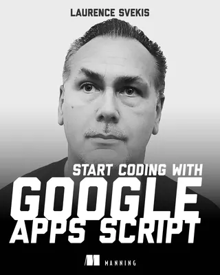 Start Coding with Google Apps Script