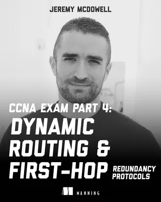 CCNA Exam, Part 4: Dynamic Routing and First-Hop Redundancy Protocols