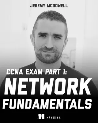 CCNA Exam, Part 1: Network Fundamentals